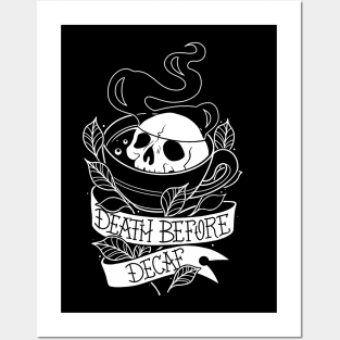 Death before decaf Posters and Art